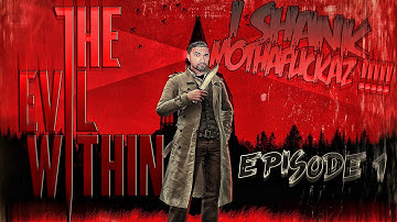 The Evil Within Episode 1- I shank mothafuckaz!!!!