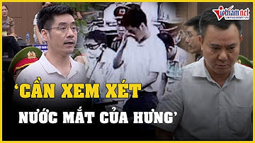 NÓNG: Cựu Phó giám đốc CAHN Nguyễn Anh Tuấn chỉ trích vì Hoàng Văn Hưng bật khóc tại tòa