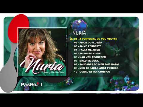 Nuria - A Portugal Eu Vou Voltar (Full Álbum)