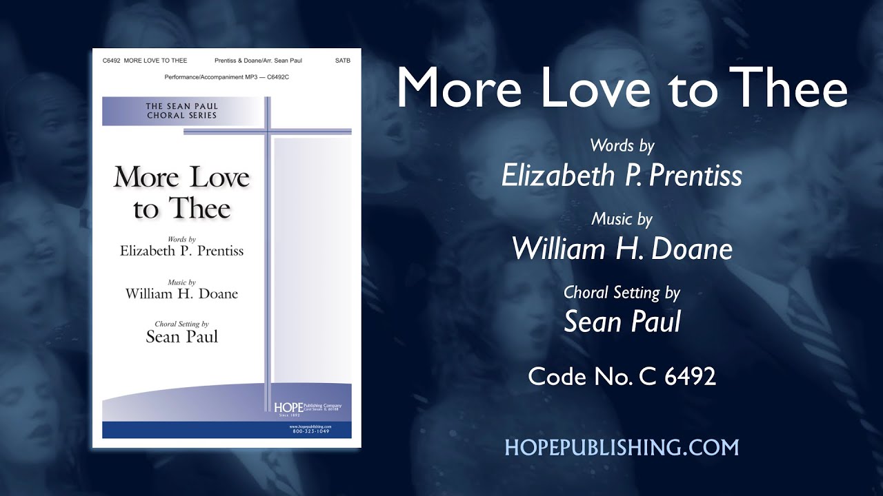 MORE LOVE TO TH-PAUL-SATB - Hope Publishing Company