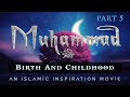 The Story Of Prophet Muhammad ﷺ Part 5 - Birth & Childhood [BE058]