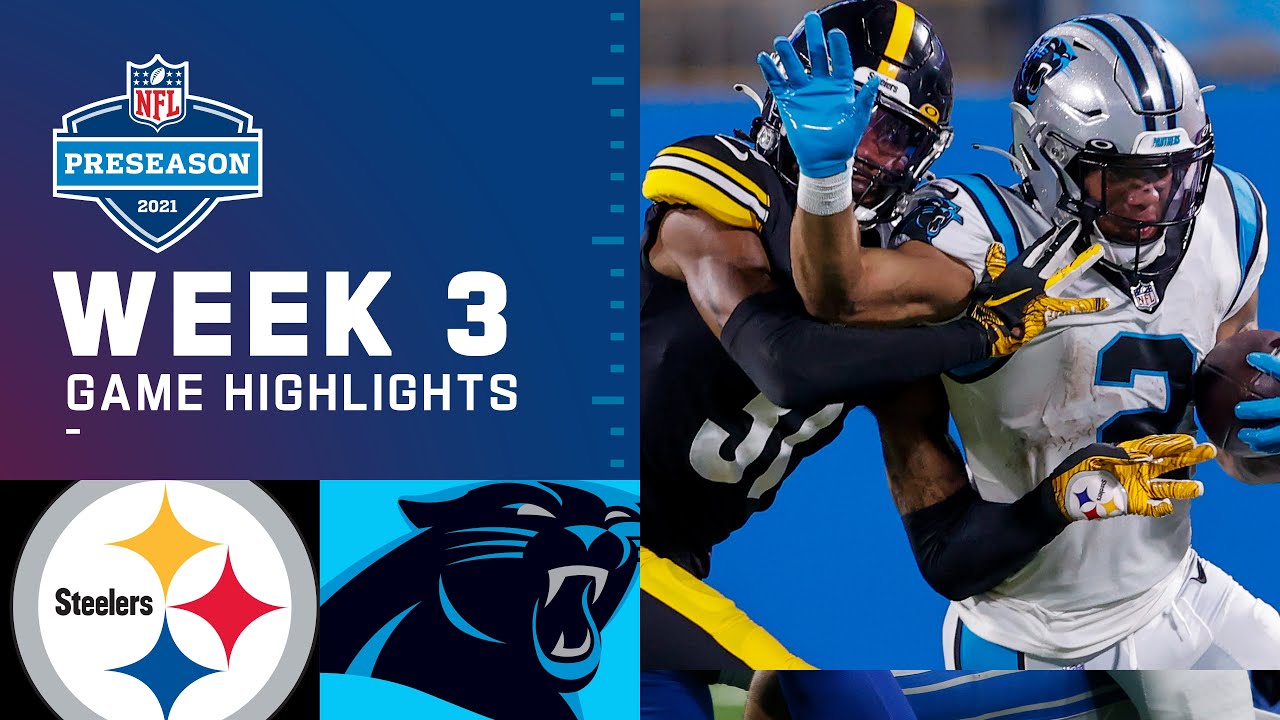 Pittsburgh Steelers vs. Carolina Panthers  Preseason Week 3 2021 NFL Game  Highlights 