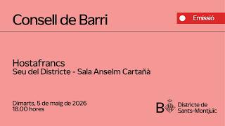 Consell de Barri d'Hostafrancs, 5 de maig de 2026