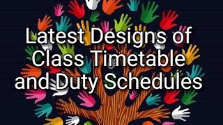 Full Latest Designs of Class Timetable and Duty Charts Guide