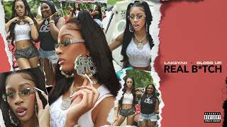 Lakeyah - Real Bitch ft. Gloss Up (Official Audio)