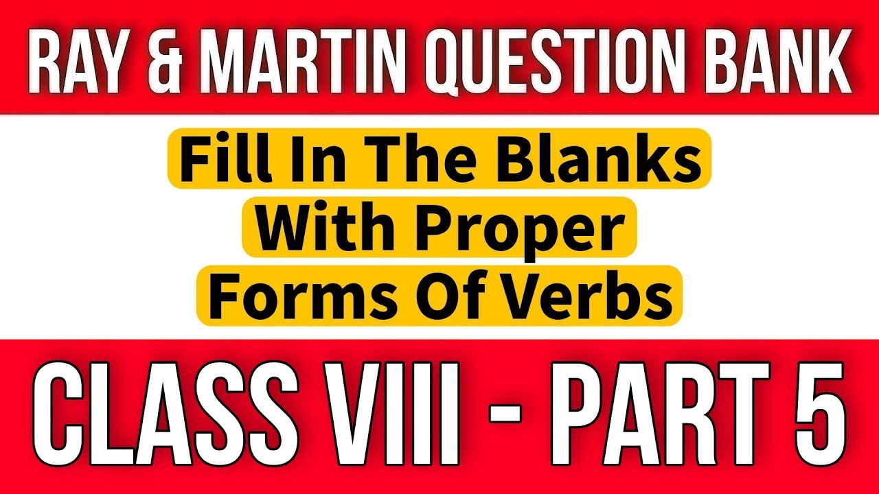 Ray And Martin Question Bank| Class 8 Fill In The Blanks With Proper ...