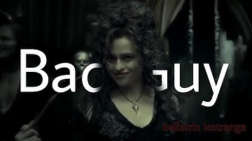 Bellatrix lestrange || Bad Guy