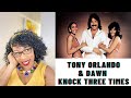 TONY ORLANDO AND DAWN - KNOCK THREE TIMES (first time listening to this song) | REACTION