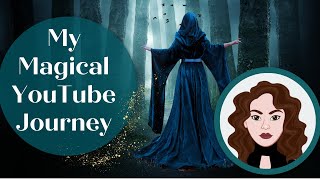 The Truth About Being A Witchy YouTuber #mymagicalyoutubejourney