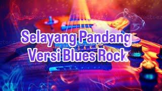 Selayang Pandang Versi Blues Rock