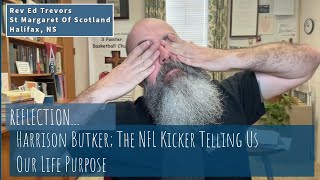Harrison Butker; The NFL Kicker Telling Us Our Life Purpose