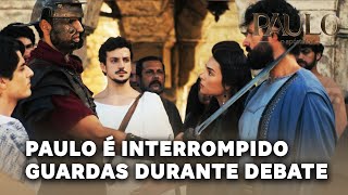 PAULO, O APOSTOLO: Paulo é interrompido por guardas durante debate em Jerusalém