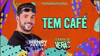 TEM CAFÉ - Henry Freitas (Terapia de Verão)