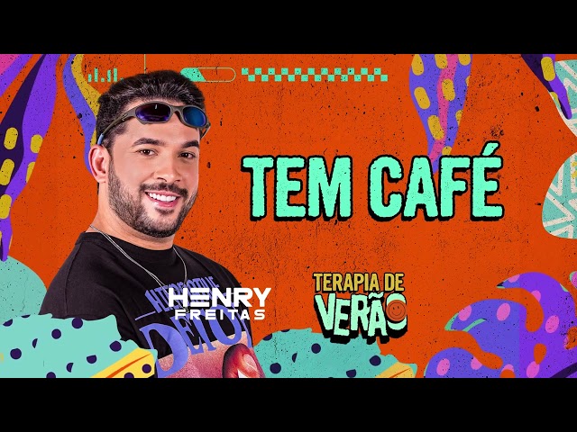 TEM CAFÉ - Henry Freitas (Terapia de Verão) class=