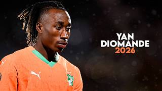 Yan Diomandé 2026 - Magic Dribbling Skills, Goals & Assists | HD