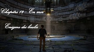 Uncharted 4 - Enigme chapitre 12 - En mer (FR)