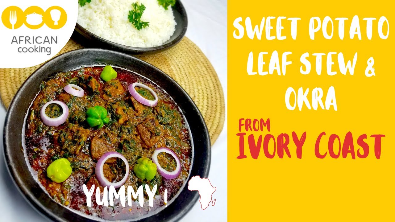African Cooking SWEET POTATO LEAF STEW & OKRA from Ivory Coast