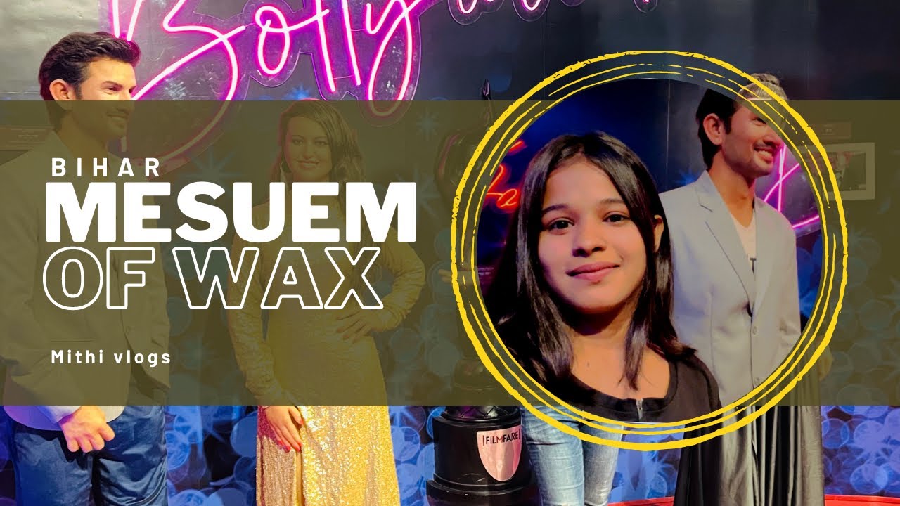City centre mall patna में खुला🤩😍 (BMW) Bihar museum of wax mithivlogs