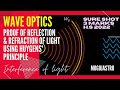 Proof of Reflection and Refraction of light using Huygen's Principle | Wave Optics | Physics | WBHS