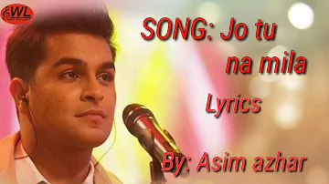 Jo tu na mila song _ Asim Adhar (lyrics)