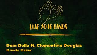 Dom Dolla ft. Clementine Douglas - Miracle Maker