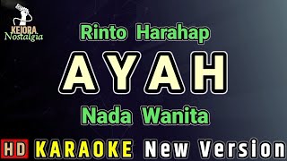 AYAH - Rinto Harahap ( KARAOKE  NADA WANITA ) 