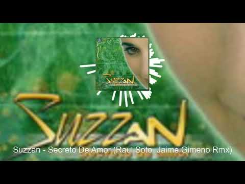 Suzzan - Secreto De Amor (Raul Soto & Jaime Gimeno Rmx)