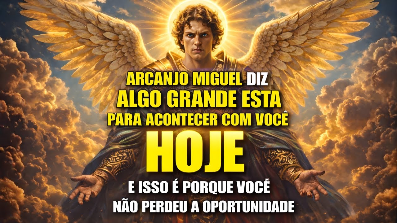 ♾️ Arcanjo Miguel: Algo Grande Está Para Acontecer com Você Hoje e Isso é Porque Você Não Perdeu a..