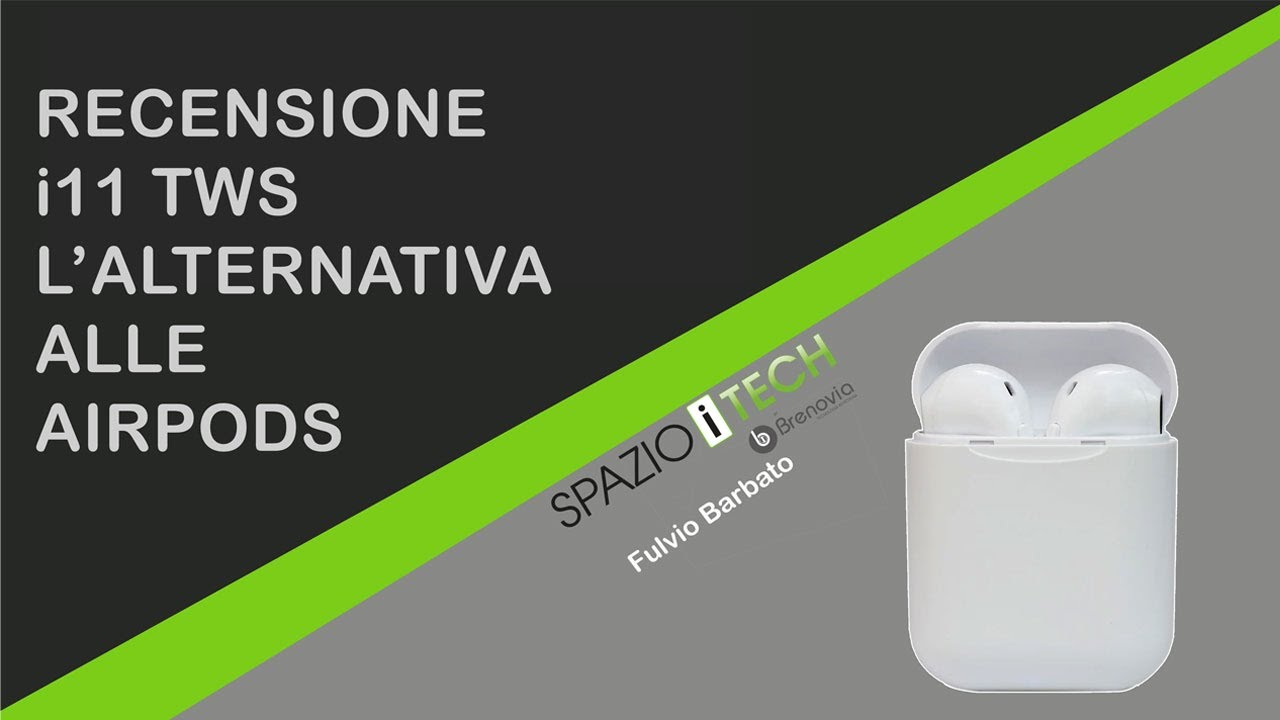 Recensione Cuffie Wireless i11 TWS ⎢Non chiamatele Fake AirPods! - YouTube