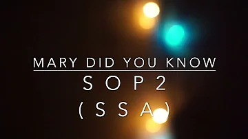 Mary Did You Know by Pentatonix SSA (Soprano 2 part)