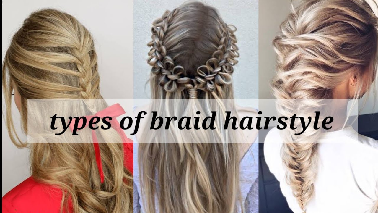 Different types of braid hairstyle with name | braids with name ...