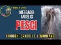 ♓ PESCI ♓ MESSAGGI ANGELICI ♓