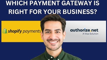 SHOPIFY PAYMENTS VS AUTHORIZE.NET (WHICH PAYMENT GATEWAY IS RIGHT FOR YOUR BUSINESS)