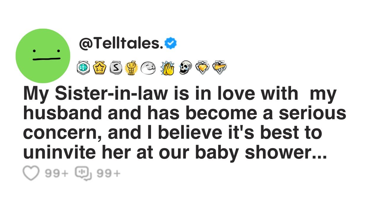 My Sister-in-law is in love with my husband and has become a serious concern...