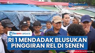 Prabowo Mendadak Blusukan Ke Daerah Pinggiran Rel Kereta Api Di Senen, Seskab Rencananya Mau Nyamar