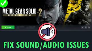 Fix Sound or Audio Issues In METAL GEAR SOLID MASTER COLLECTION Vol.2 @globaltechworldsolutions