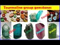 Tourmaline gemstones, rubellrite, elbaite, dravite, schorl and paraiba tourmaline