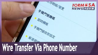 8 Taiwan banks allow wire transfers using a phone number