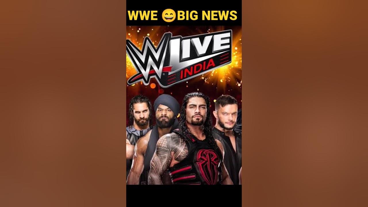 WWE LIVE EVENT CONFIRM IN INDIA WWE COMING TO INDIA WWE INDIA LIVE