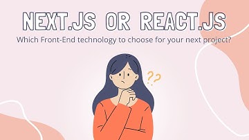 React JS or Next JS: Which Front-End technology you can choose for your  Upcoming Projects?
