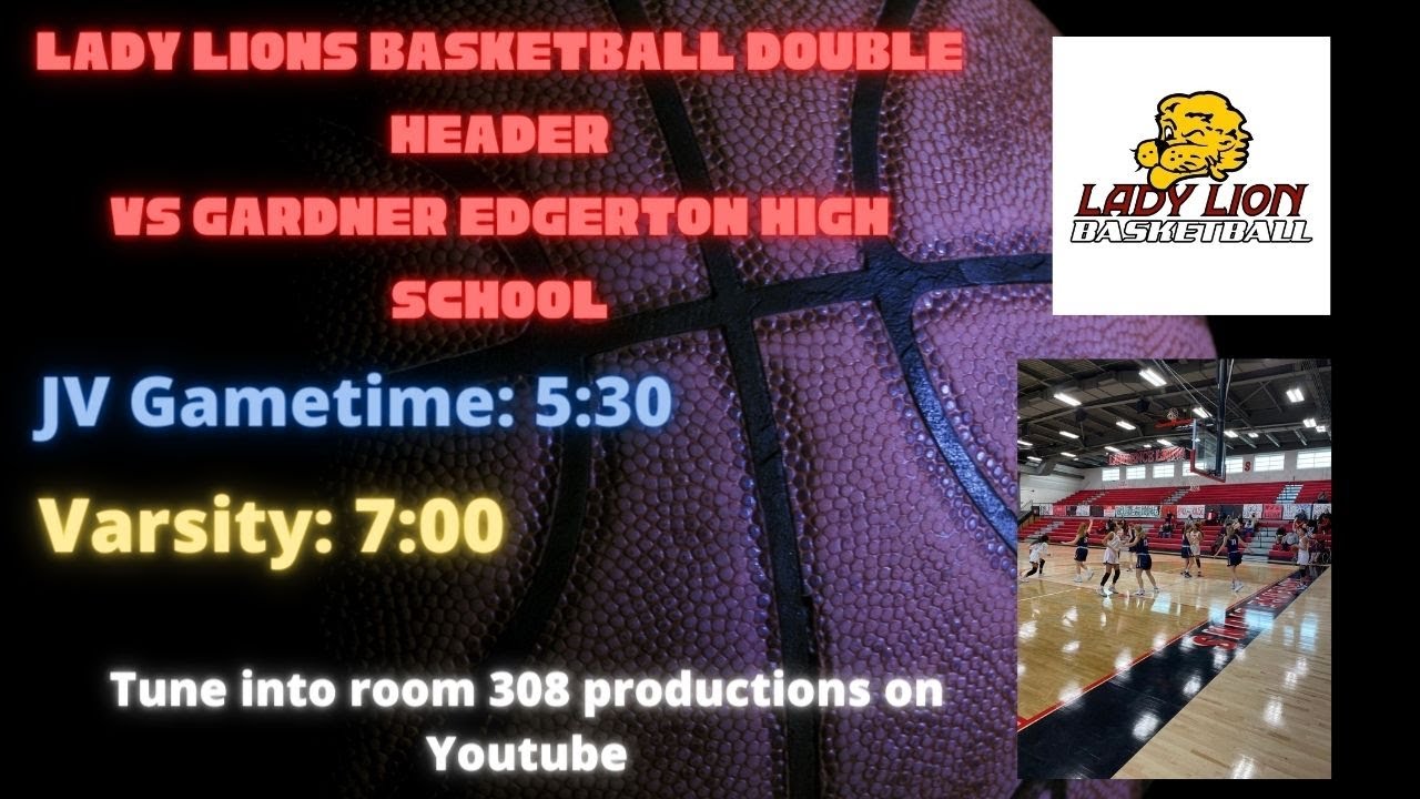DOUBLE HEADER Girls Basketball (JV & Varsity) vs. GardnerEdgerton