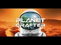 PLANET CRAFTER წყალი გამოჩნდა პლანეტაზე ეპიზოდი #4