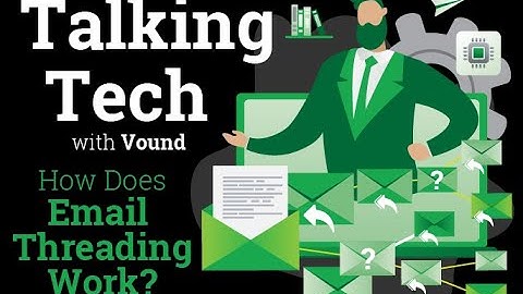 Talking Tech: How Does Email Threading Work
