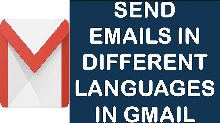 How to Send Emails in Different Languages in Gmail? | Compose Emails in Any Languages with Gmail.