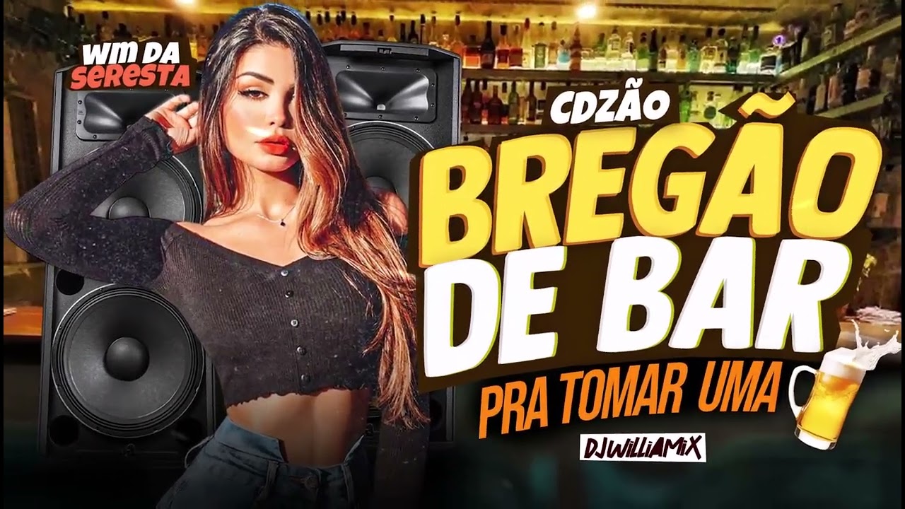 BREGÃO DE BAR 2026 🔥 CDZÃO PRA COMER AGUA🥃 CD NOVO  SO AS  TOP DO WM DA SERESTA