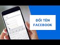 Cách đổi tên facebook trên điện thoại | kể cả chưa đủ 60 ngày hoặc quá 5 lần