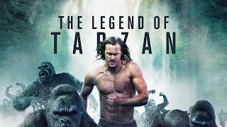 The Legend of Tarzan (2016) Action Adventure Drama Movie in English HD | Cinematic Story Analysis
