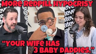 Your Wife Has 3 Baby Daddies. More Redpill Hypocrisy