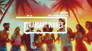 (free copyright music) - Radiant Waves, Vlog, Background Music by Top Flow