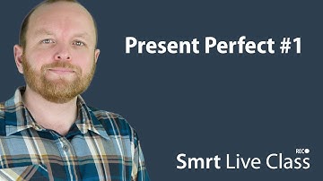 Present Perfect #1 - Smrt Live Class with Mark #25